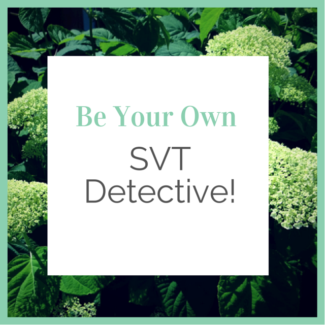 Be Your Own SVT Detective