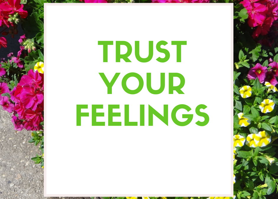 Trust Your Feelings